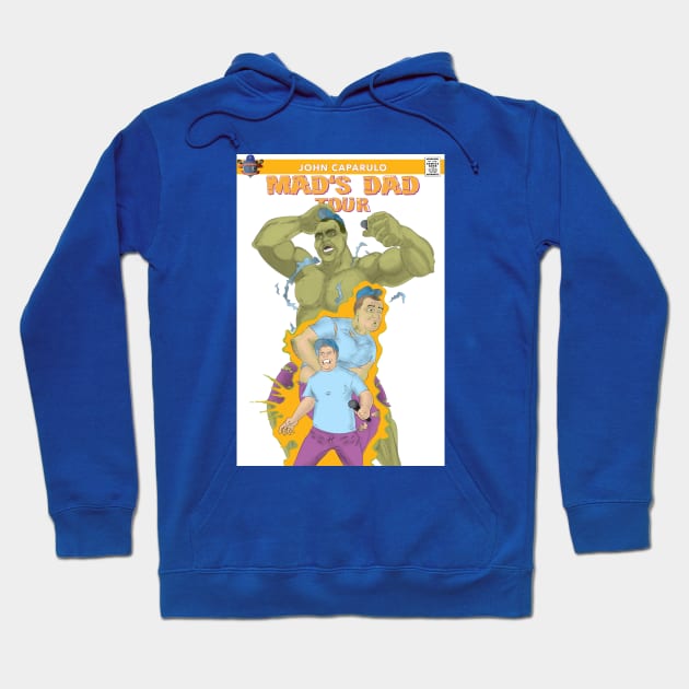 John Caparulo: Mad's Dad Tour Hoodie by EffinSweetProductions